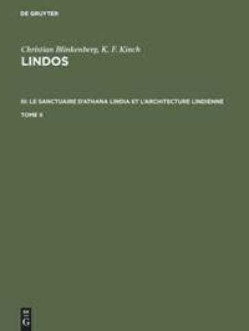 Lindos. III: Le sanctuaire d'Athana Lindia et l'architecture lindienne. Tome II