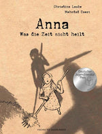 Anna – Was die Zeit nicht heilt