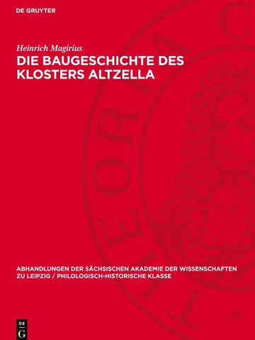 Die Baugeschichte des Klosters Altzella