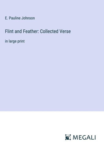 Flint and Feather: Collected Verse