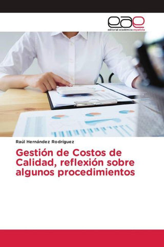 Gestión de Costos de Calidad, reflexión sobre algunos procedimientos