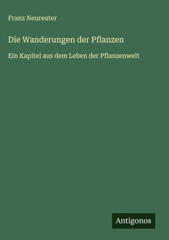 Die Wanderungen der Pflanzen