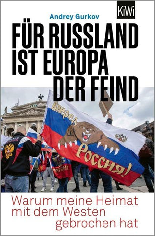 Für Russland ist Europa der Feind
