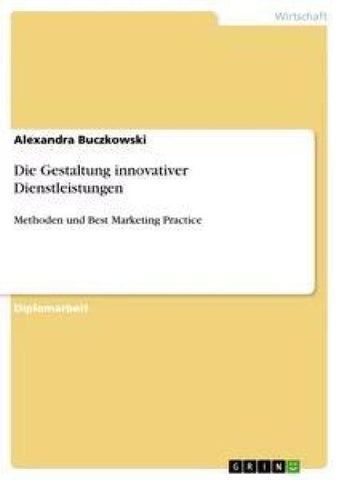 Die Gestaltung innovativer Dienstleistungen