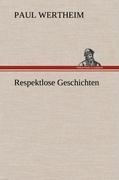Respektlose Geschichten