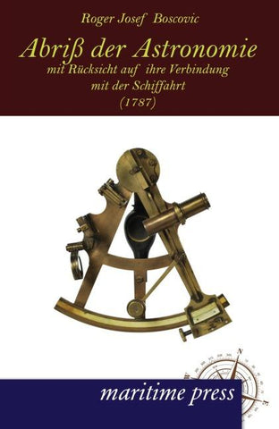 Abriß der Astronomie mit Rücksicht auf ihre Verbindung mit der Schiffahrt (1787)