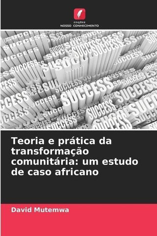 Teoria e prática da transformação comunitária: um estudo de caso africano