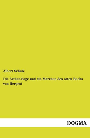 Die Arthur-Sage und die Märchen des roten Buchs von Hergest