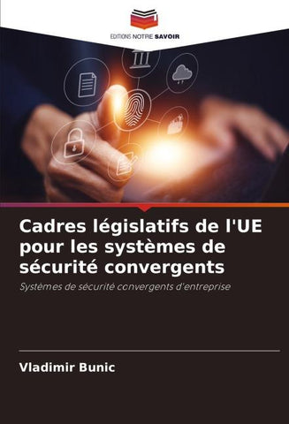 Cadres législatifs de l'UE pour les systèmes de sécurité convergents