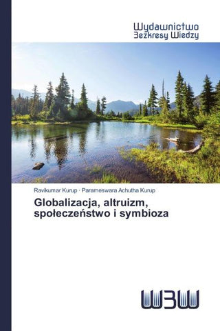 Globalizacja, altruizm, spo¿ecze¿stwo i symbioza