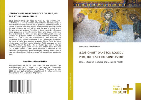 JESUS-CHRIST DANS SON ROLE DU PERE, DU FILS ET DU SAINT-ESPRIT