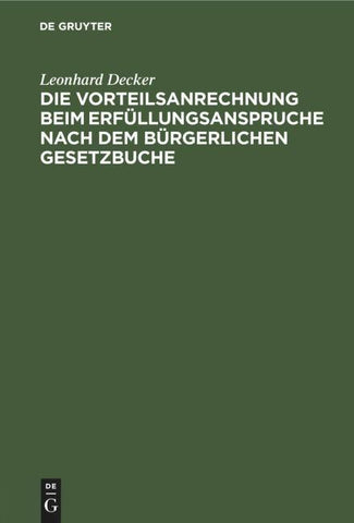 Die Vorteilsanrechnung beim Erfüllungsanspruche nach dem Bürgerlichen Gesetzbuche