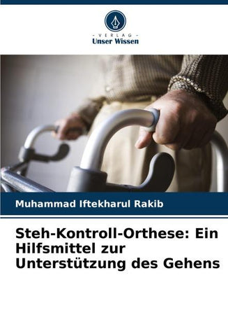 Steh-Kontroll-Orthese: Ein Hilfsmittel zur Unterstützung des Gehens