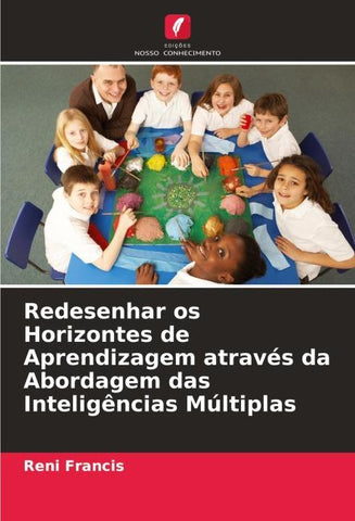 Redesenhar os Horizontes de Aprendizagem através da Abordagem das Inteligências Múltiplas