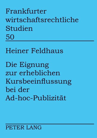 Die Eignung zur erheblichen Kursbeeinflussung bei der Ad-hoc-Publizität