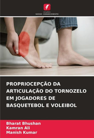 PROPRIOCEPÇÃO DA ARTICULAÇÃO DO TORNOZELO EM JOGADORES DE BASQUETEBOL E VOLEIBOL