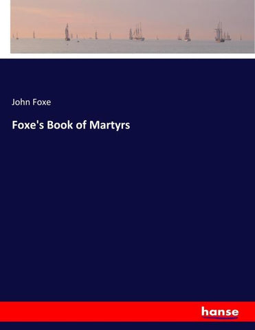 Foxe's Book of Martyrs