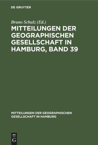 Mitteilungen der Geographischen Gesellschaft in Hamburg, Band 39