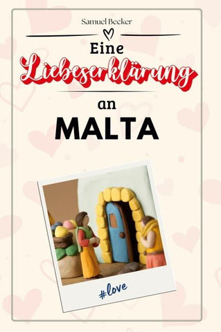 Eine Liebeserklärung an Malta