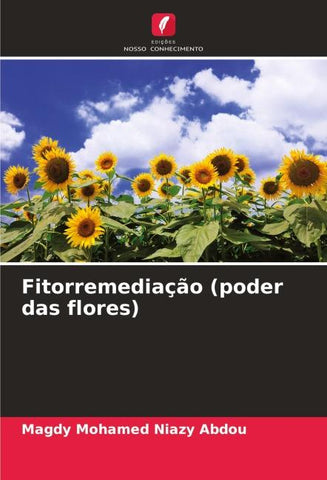 Fitorremediação (poder das flores)