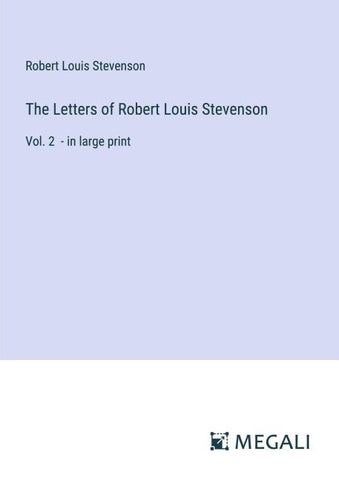 The Letters of Robert Louis Stevenson