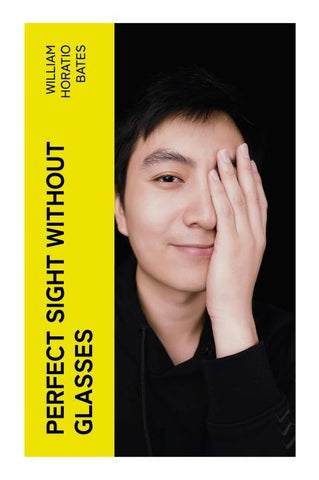 Perfect Sight Without Glasses