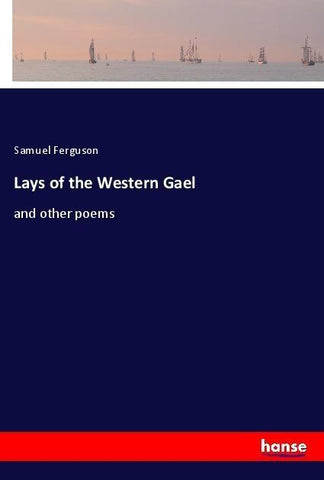 Lays of the Western Gael