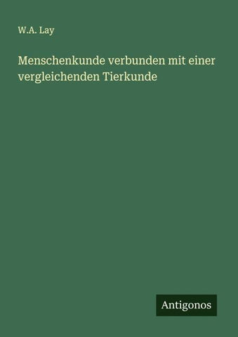 Menschenkunde verbunden mit einer vergleichenden Tierkunde