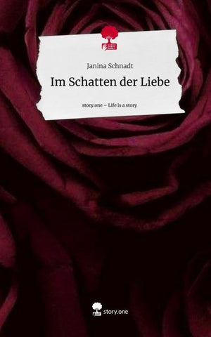 Im Schatten der Liebe. Life is a Story - story.one