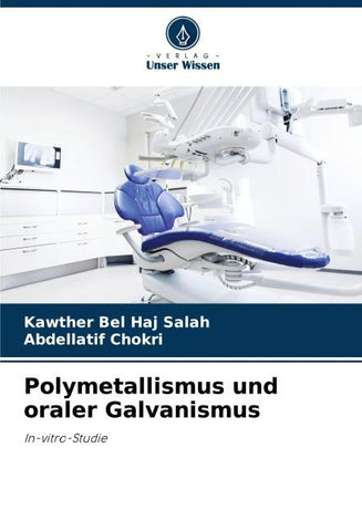 Polymetallismus und oraler Galvanismus