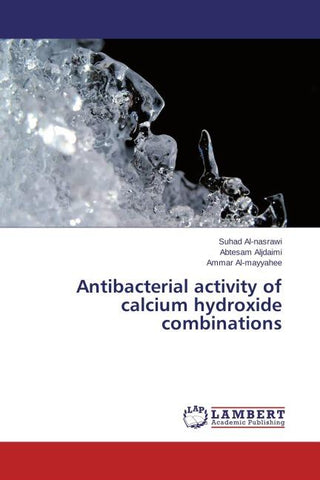 Antibacterial activity of calcium hydroxide combinations