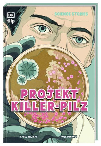 Science Stories. Projekt Killer-Pilz