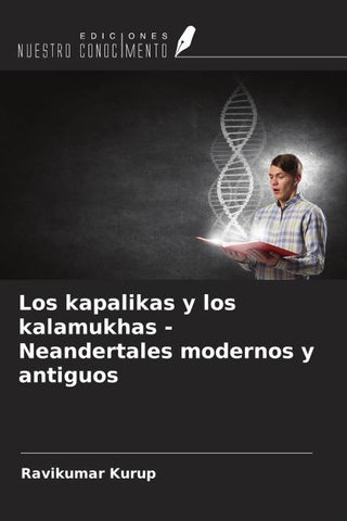Los kapalikas y los kalamukhas - Neandertales modernos y antiguos