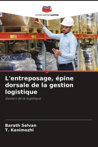 L'entreposage, épine dorsale de la gestion logistique