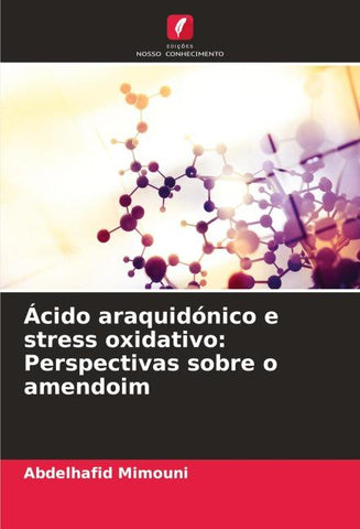 Ácido araquidónico e stress oxidativo: Perspectivas sobre o amendoim