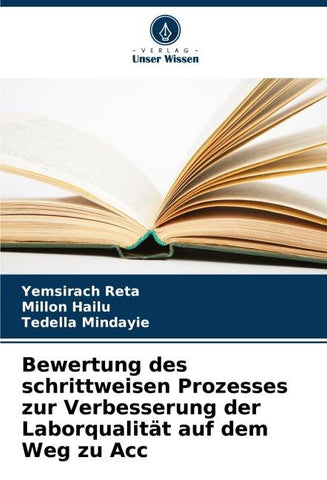 Bewertung des schrittweisen Prozesses zur Verbesserung der Laborqualität auf dem Weg zu Acc