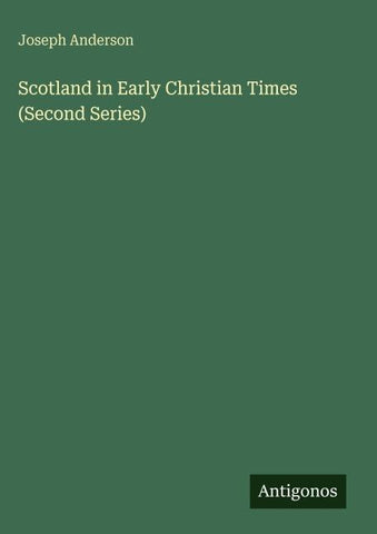 Scotland in Early Christian Times (Second Series)