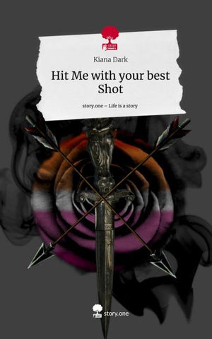 Hit Me with your best Shot. Life is a Story - story.one