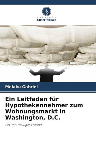 Ein Leitfaden für Hypothekennehmer zum Wohnungsmarkt in Washington, D.C.