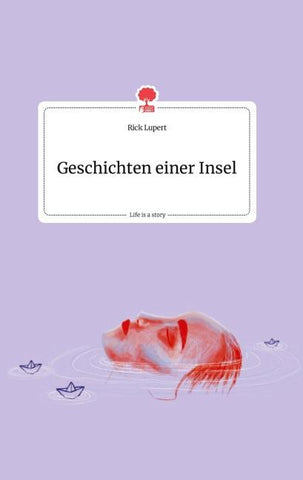 Geschichten einer Insel. Life is a Story - story.one