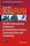 The 8th International Conference on Information Science, Communication and Computing