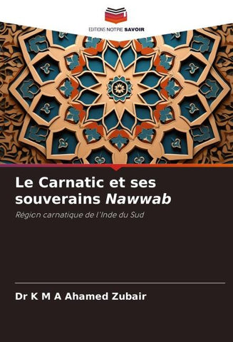 Le Carnatic et ses souverains Nawwab