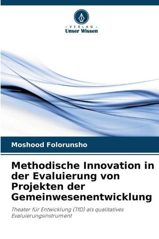 Methodische Innovation in der Evaluierung von Projekten der Gemeinwesenentwicklung