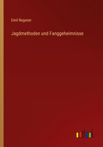Jagdmethoden und Fanggeheimnisse