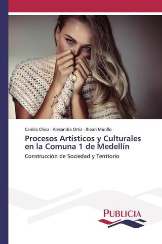 Procesos Artísticos y Culturales en la Comuna 1 de Medellín
