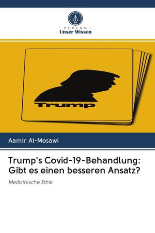 Trump's Covid-19-Behandlung: Gibt es einen besseren Ansatz?