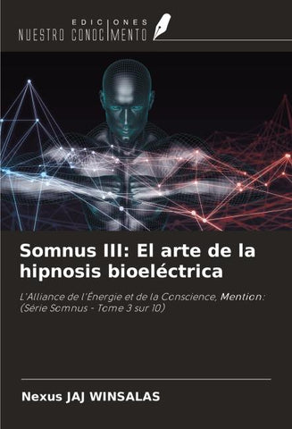 Somnus III: El arte de la hipnosis bioeléctrica