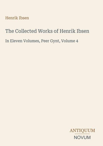 The Collected Works of Henrik Ibsen