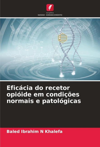Eficácia do recetor opióide em condições normais e patológicas