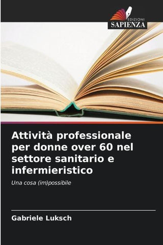 Attività professionale per donne over 60 nel settore sanitario e infermieristico
